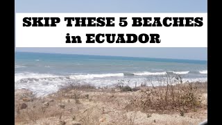 SOLD OUT! SKIP these 5 beaches in Ecuador if you want CHEAP beachfront property