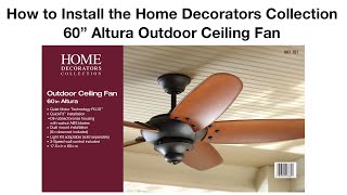 How to Install the 60 In. Altura Outdoor Ceiling Fan by Home Decorators Collection