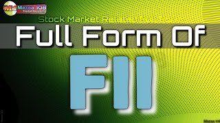 Full Form of FII | FII full form | full form FII | FII Stands for | Stock Market Tutorial | Mazaa108