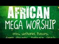 African Mega Worship Volume 1. Gospel Inspiration TV