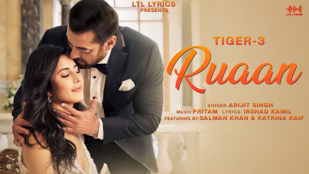 Ruaan Full Song, Salman Khan, Katrina Kaif, Singer Arijit Singh, Hindi ...