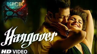 Hangover : Full Video Song || Kick || Salman Khan || Jacqueline Fernandez || HD