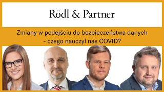 Zmiany w podejściu do bezpieczeństwa danych - czego nauczył nas COVID? Rödl \u0026 Partner