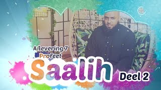 Aflevering 7 | Profeet Saalih deel2