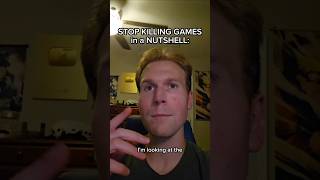 Stop Killing Games In A Nutshell Shorts
