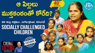 Socially Challenged Children (Maa Illu Ashramam, Jaffarghad) Exclusive Interview | Crime Victims #40