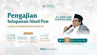 LIVE - NGAJI SELAPANAN AHAD PON KH. ZUHRUL ANAM HISYAM (13/10/24).