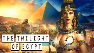 The Twilight of Egyptian Civilization - The Greek Egypt (Ptolemy and Cleopatra) - Part 5