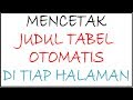 Judul Tabel (Header Row) Bisa Berulang Otomatis? || Cara Mudah Mencetak || Tips dan Trik Excel