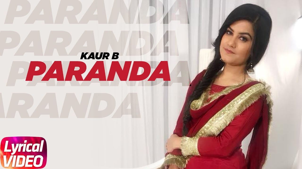 Paranda (Lyrical Video) | Kaur-B | JSL | Latest Lyrical Song 2018 ...