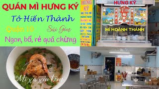 QUÁN MÌ HOÀNH THÁNH HƯNG KÝ - 89 TÔ HIẾN THÀNH Q.10 GẦN NHÀ THỜ HÒA HƯNG \u0026 CHỢ CHÍ HÒA SÀI GÒN