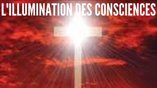 L'avertissement ou l'illumination des consciences imminent.