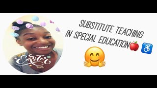 Substitute Teaching In Special Education 🤗