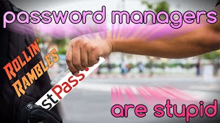 Why I Dont Trust Password Managers