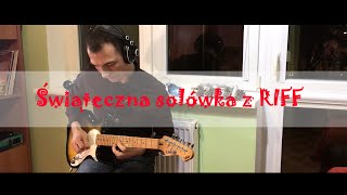 Michał Jaworski -  Magiczny czas (Świąteczna solówka z Riff)