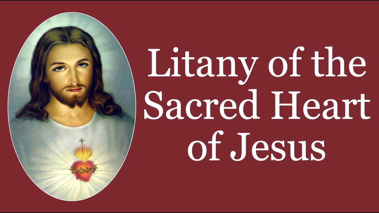 Sacred Heart Of Jesus Litany - YouTube