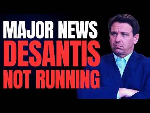 Breaking: Ron DeSantis NOT RUNNING In 2024 For President - YouTube