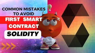 Exploring Most Common Mistakes When Writing Your First Smart Contract | Solidity For Beginners