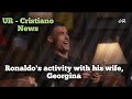 Ronaldo's activity with Georgina on new his youtube chanel