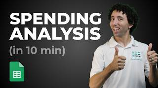 Master Spending Analysis in Google Sheets in 10 Minutes