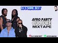 AFRO PARTY CULTURE MIXTAPE BY DJ S SHINE BEST