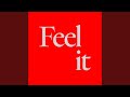 Feel It