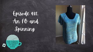 The Corner of Knit & Tea: Episode 481, An FO and spinning!