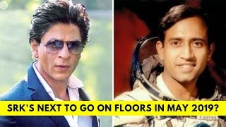 Shah Rukh Khan's 'Rakesh Sharma' biopic to go on floors in May 2019?