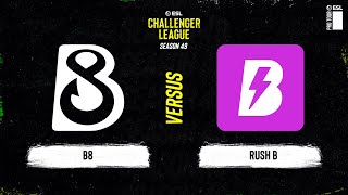 B8 vs. RUSH B - ESL Challenger League Season 49 Europe