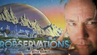 IS OUR SCIENCE FICTION MEDIA FAILING US? ROBSERVATIONS Season Two #340