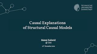 Causal Explanations of Structural Causal Models Talk at CIIG