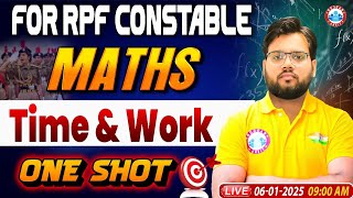 RPF Constable 2024 Classes | Time \u0026 Work | RPF Constable Maths Class | RPF Maths by Aakash Sir