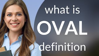 Oval — what is OVAL definition