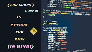For Loops in Python-2 | Iterative Statements | Python Coding Tutorial for Kids(13+) | Learn With Fun