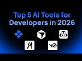 5 AI Tools Developers Must Use in 2026 (10x Productivity, Save Thousands)