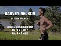 Harvey Nelson (McKirdy Trained) - 10 Miles of Threshold Intervals