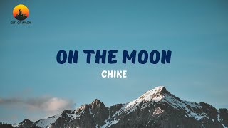 Chike - On the Moon (Lyric Video)