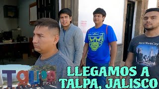 TALPA, JALISCO. ALEX, NANO Y LOS GÓMEZ LLEGANDO