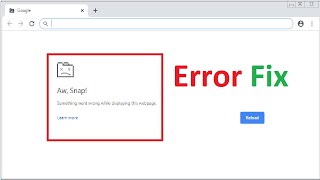 Aw, Snap! How to Fix "Aw Snap Error" in Google Chrome