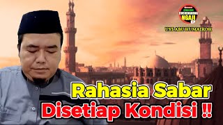 SABAR DISETIAP KONDISI - UST ABU HUMAIROH @Ngaji996