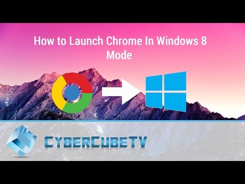 How to Launch Chrome in Windows 8 Mode How to Launch Chrome in Windows 8 Mode