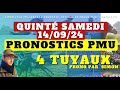 Pronostic Quinté du Samedi 14/09/2024 : Pronostics PMU, 4 Tuyaux, Bases Solides et Tocard du jour