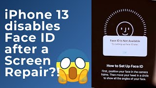 iPhone 13 disables Face ID after a Screen Repair?! These are our initial findings...