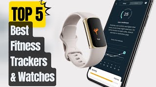 Best Fitness Trackers and Watches for 2023 - Improve Your Health and Performance