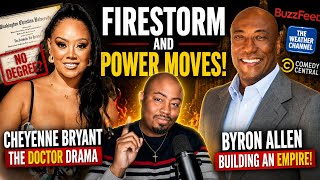 Cheyenne Bryant Has No Proof & Byron Allen Just Bought BuzzFeed for $120M