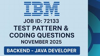 IBM TEST PATTERN & CODING QUESTIONS FOR BACKEND - JAVA DEVELOPER CONDUCTED IN NOVEMBER 2025 |
