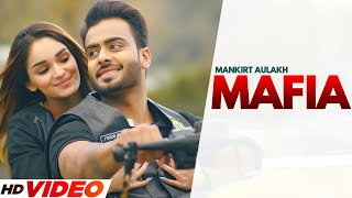 Mafia (Official Video) | Mankirt Aulakh | MixSingh | Deep Kahlon| Sukh Sanghera| Latest Punjabi Song