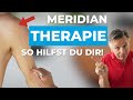 Meridiantherapie für jedermann 🍀So hilfst Du Dir auf einfache Weise!