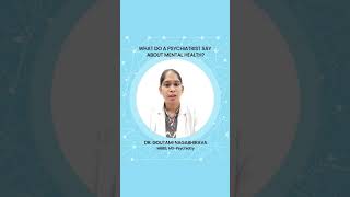 Psychiatrists say about Mental Health |  Dr. Gautami Nagabhirava, MBBS, M.D. Psychiatry