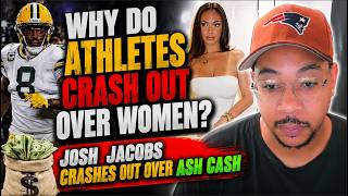 Josh Jacobs Crashes Out Over Known 304 Ash Kash WHEN WILL ATHLETES EVER LEARN?